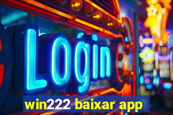 win222 baixar app